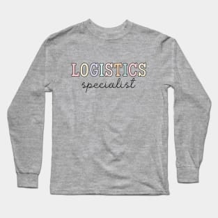 Logistics Specialist, Logistician Graduation Long Sleeve T-Shirt